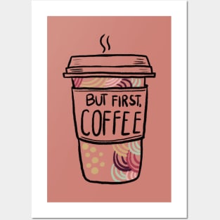 But First Coffee Posters and Art